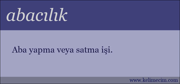 abacılık kelimesinin anlamı ne demek?