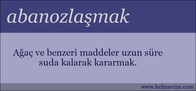 abanozlaşmak kelimesinin anlamı ne demek?