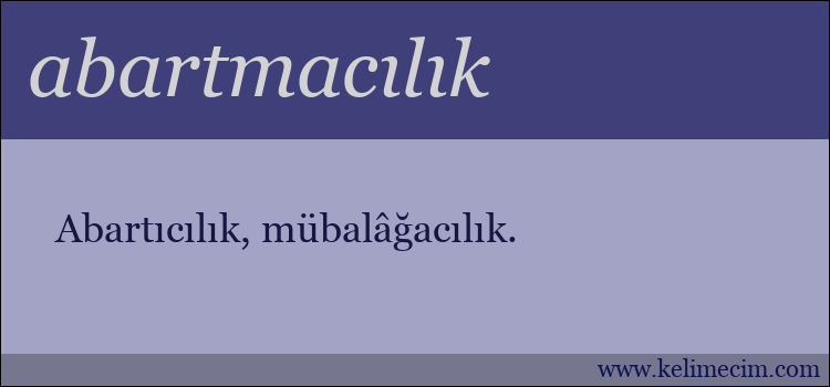 abartmacılık kelimesinin anlamı ne demek?