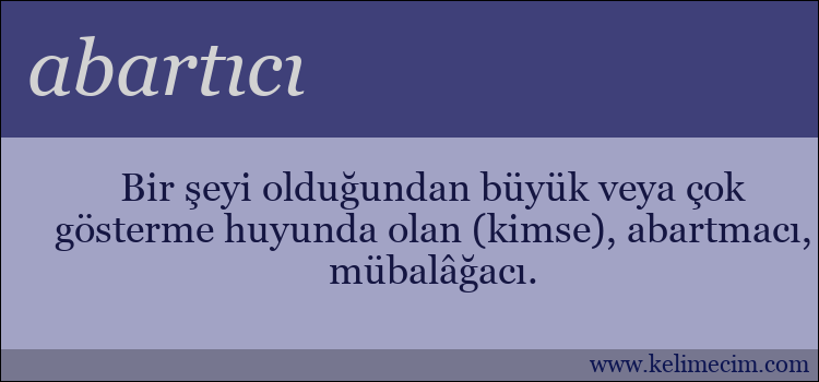 abartıcı kelimesinin anlamı ne demek?