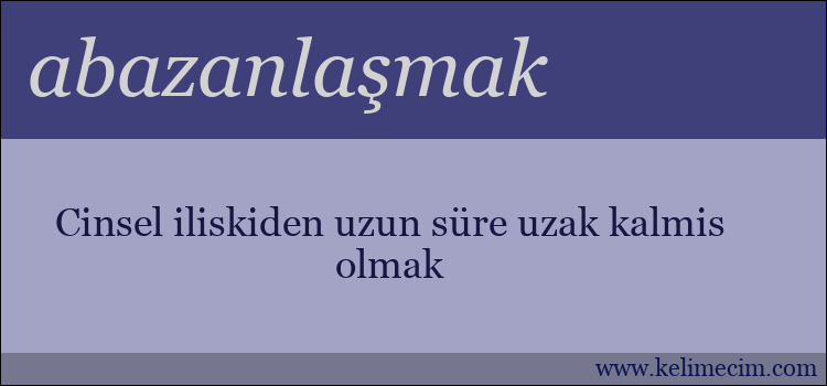 abazanlaşmak kelimesinin anlamı ne demek?