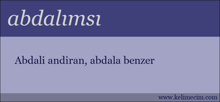 abdalımsı kelimesinin anlamı ne demek?