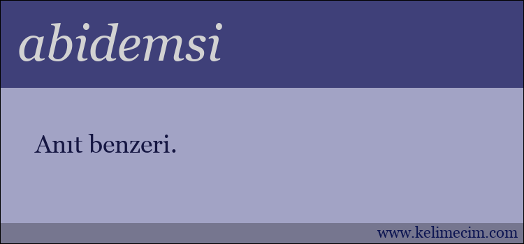 abidemsi kelimesinin anlamı ne demek?