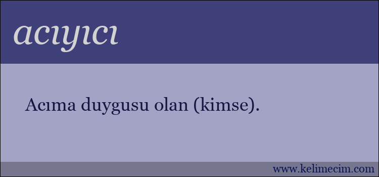 acıyıcı kelimesinin anlamı ne demek?