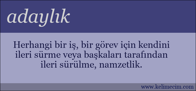 adaylık kelimesinin anlamı ne demek?