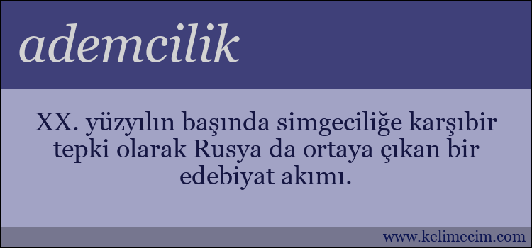 ademcilik kelimesinin anlamı ne demek?