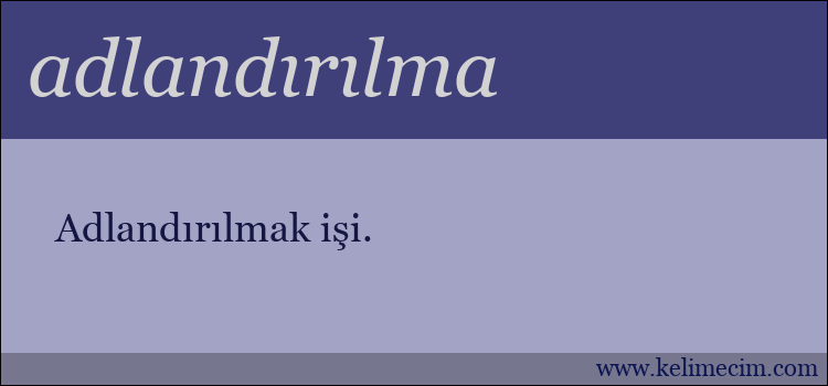 adlandırılma kelimesinin anlamı ne demek?