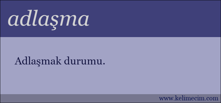 adlaşma kelimesinin anlamı ne demek?