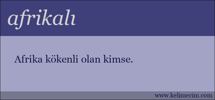 afrikalı kelimesinin anlamı ne demek?