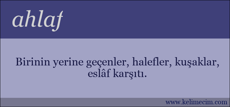 ahlaf kelimesinin anlamı ne demek?