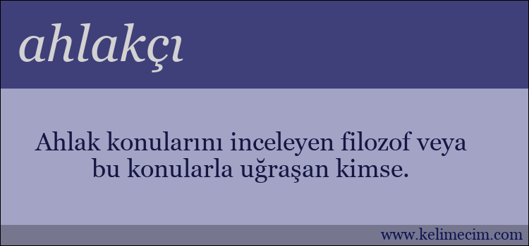 ahlakçı kelimesinin anlamı ne demek?