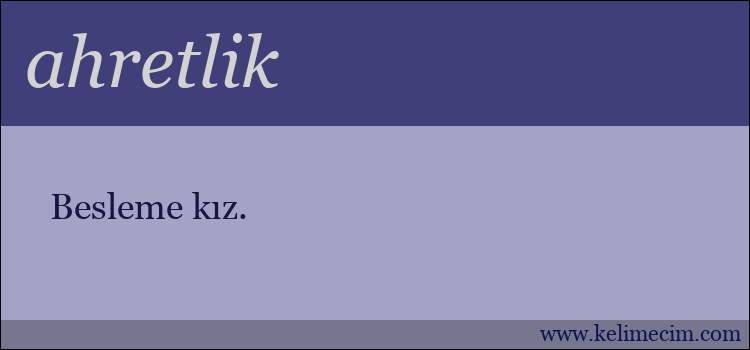 ahretlik kelimesinin anlamı ne demek?