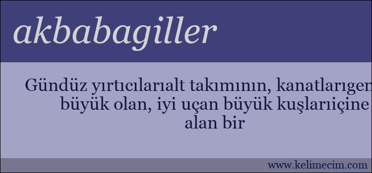 akbabagiller kelimesinin anlamı ne demek?