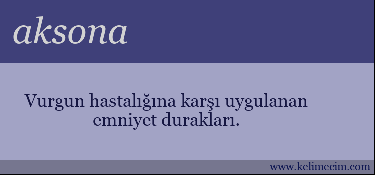 aksona kelimesinin anlamı ne demek?