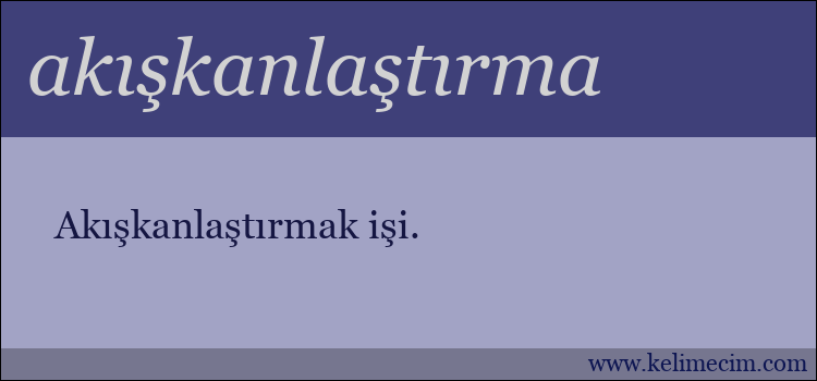 akışkanlaştırma kelimesinin anlamı ne demek?