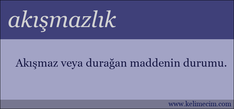 akışmazlık kelimesinin anlamı ne demek?