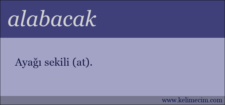 alabacak kelimesinin anlamı ne demek?