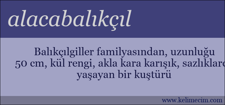 alacabalıkçıl kelimesinin anlamı ne demek?