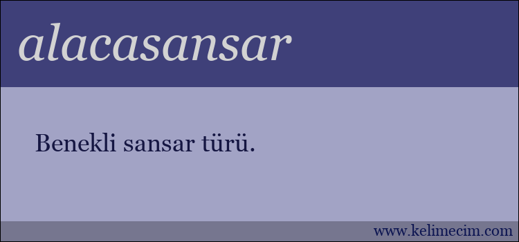 alacasansar kelimesinin anlamı ne demek?