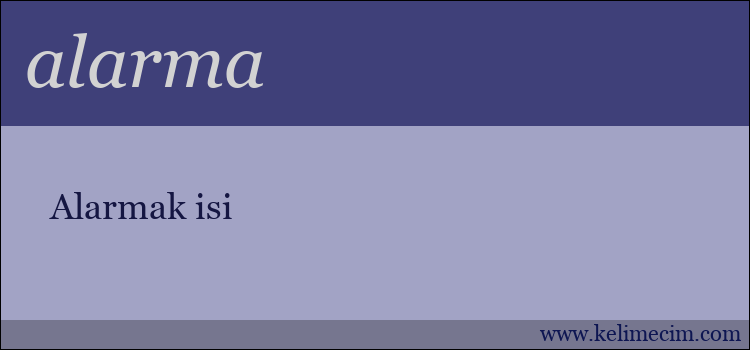 alarma kelimesinin anlamı ne demek?