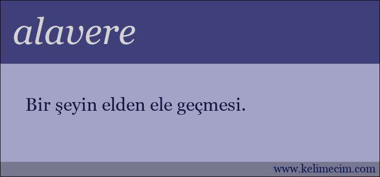 alavere kelimesinin anlamı ne demek?