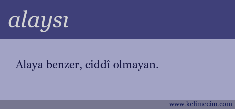 alaysı kelimesinin anlamı ne demek?