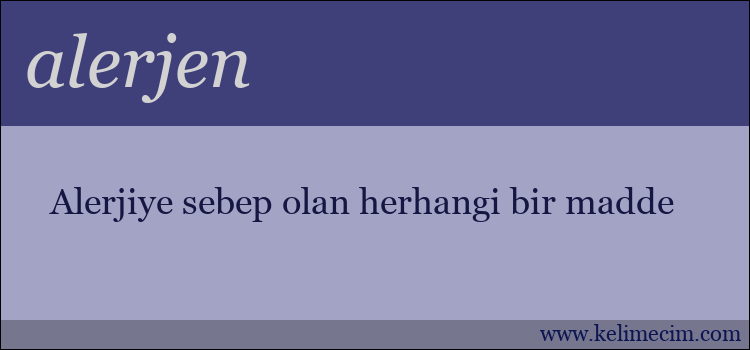 alerjen kelimesinin anlamı ne demek?