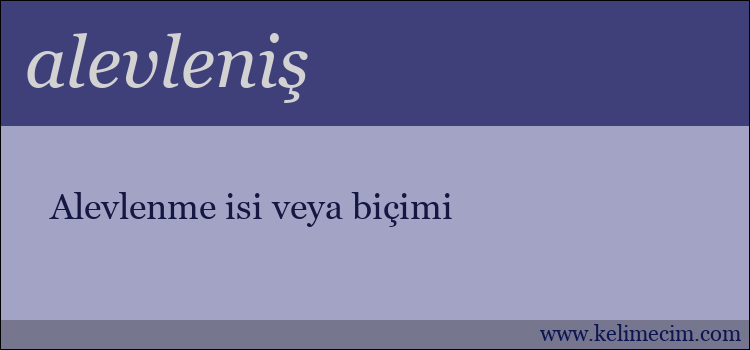 alevleniş kelimesinin anlamı ne demek?