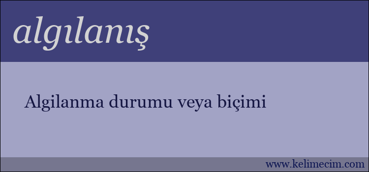 algılanış kelimesinin anlamı ne demek?