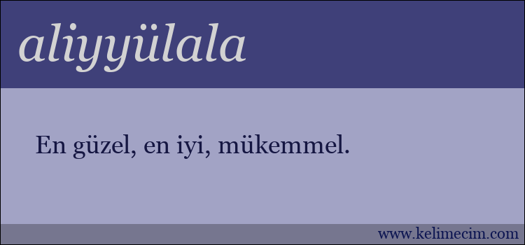 aliyyülala kelimesinin anlamı ne demek?