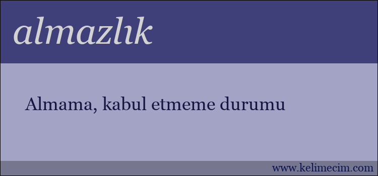 almazlık kelimesinin anlamı ne demek?