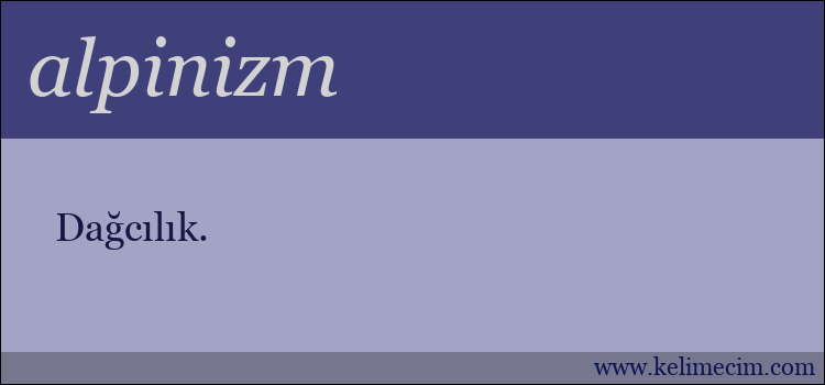 alpinizm kelimesinin anlamı ne demek?