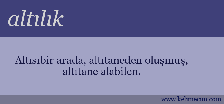 altılık kelimesinin anlamı ne demek?