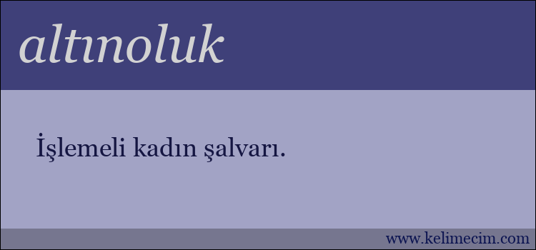 altınoluk kelimesinin anlamı ne demek?