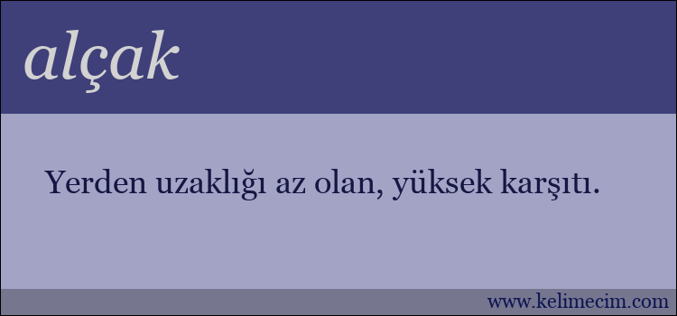 alçak kelimesinin anlamı ne demek?