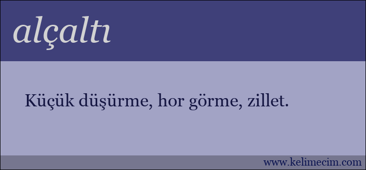 alçaltı kelimesinin anlamı ne demek?