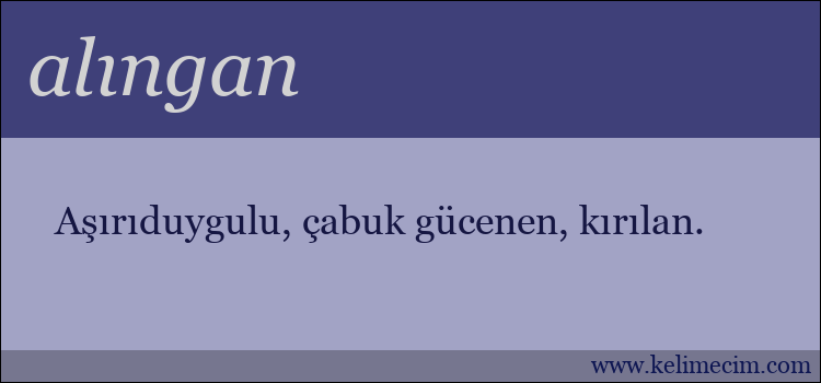 alıngan kelimesinin anlamı ne demek?