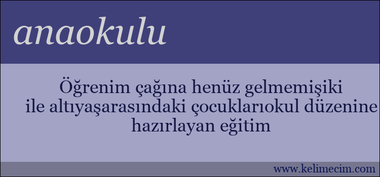 anaokulu kelimesinin anlamı ne demek?