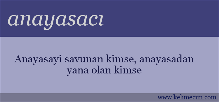 anayasacı kelimesinin anlamı ne demek?