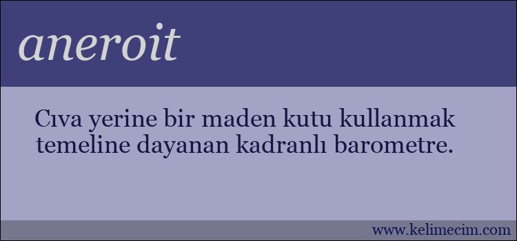 aneroit kelimesinin anlamı ne demek?