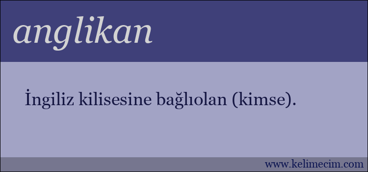 anglikan kelimesinin anlamı ne demek?