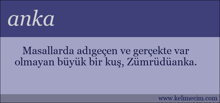 anka kelimesinin anlamı ne demek?