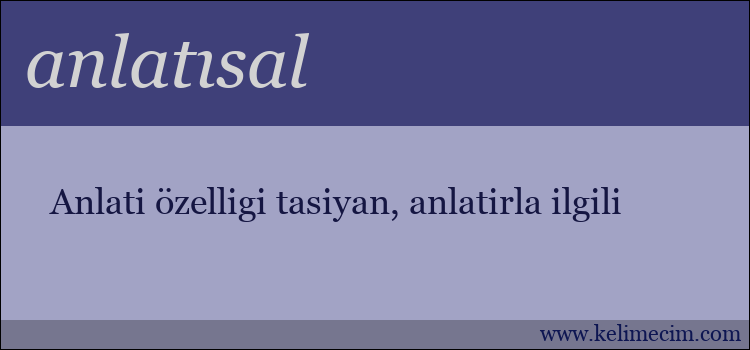 anlatısal kelimesinin anlamı ne demek?