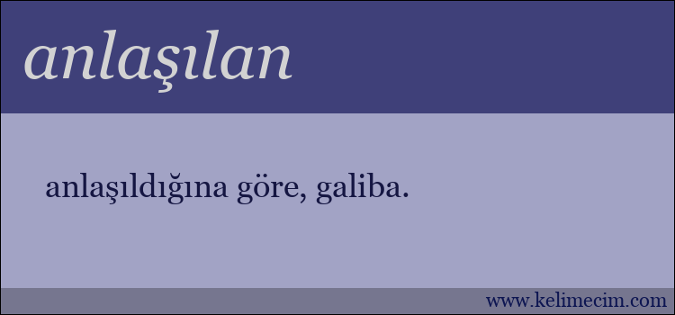 anlaşılan kelimesinin anlamı ne demek?