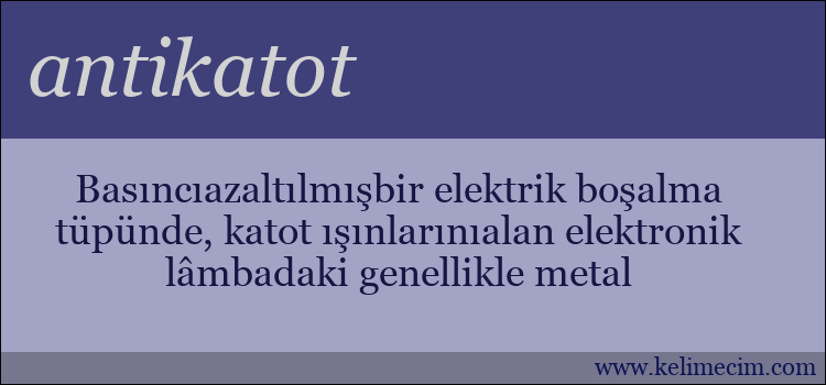 antikatot kelimesinin anlamı ne demek?