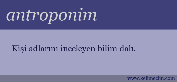 antroponim kelimesinin anlamı ne demek?