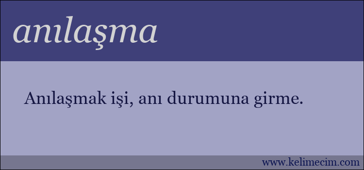 anılaşma kelimesinin anlamı ne demek?