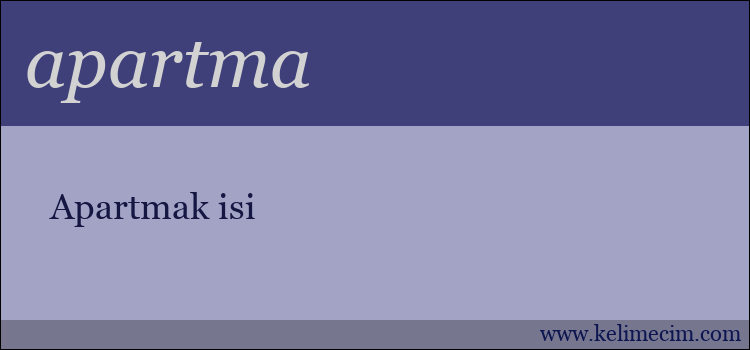 apartma kelimesinin anlamı ne demek?