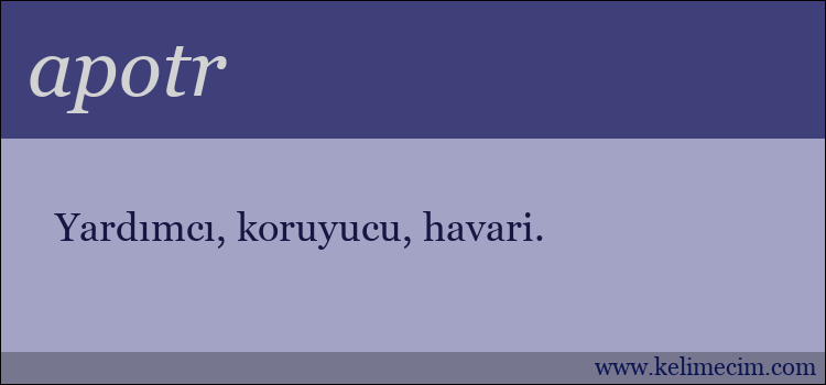 apotr kelimesinin anlamı ne demek?