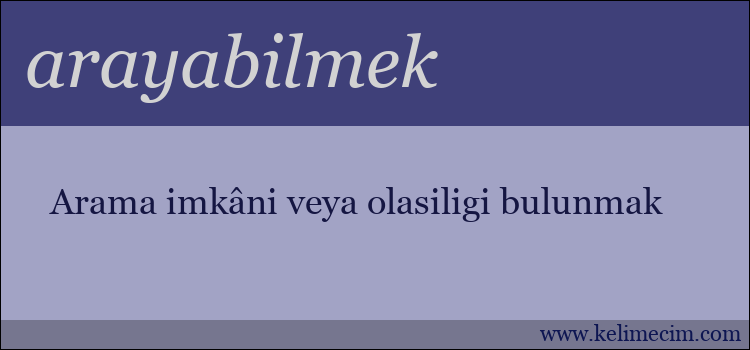 arayabilmek kelimesinin anlamı ne demek?